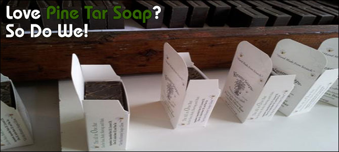 Love Pine Tar Soap? So Do We!